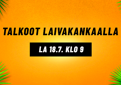 Talkoot Laivakankaalla la 18.7. klo 9 alkaen